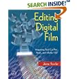 Editing Digital Film: Integrating Final Cut Pro, Avid, and Media 100