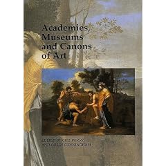 Academies, Museums and Canons of Art (Art & Its Histories)