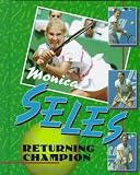 Monica Seles: Returning Champion (Sports Achievers)