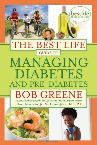 The Best Life Guide to Managing Diabetes and Pre-Diabetes