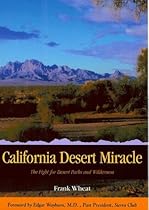 California Desert Miracle: The Fight for Desert Parks and Wilderness (Sunbelt Natural History Guides)