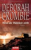Wenn die Wahrheit stirbt: Roman
