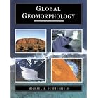  Global Geomorphology  by Michael Summerfield