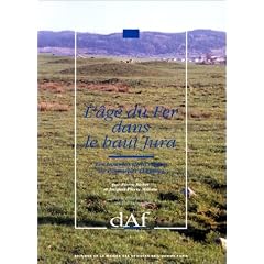 L'�ge du fer dans le haut Jura: Les tumulus de la r�gion de Pontarlier, Doubs