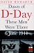 Dawn of D-Day: These Men Were There, 6 June 1944 (Greenhill Military Paperback)