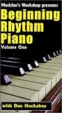 Beginning Rhythm Piano, Vol. 1 with Dan Huckabee [VHS]