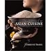 Essentials of Asian Cuisine : Fundamentals and Favorite Recipes