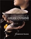 Essentials of Asian Cuisine : Fundamentals and Favorite Recipes