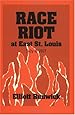 Race Riot at East St. Louis, July 2, 1917 (Blacks in the New World)