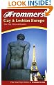 Frommer's Gay and Lesbian Europe (Frommer's Gay & Lesbian Europe)