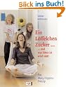 Ein L�ffelchen voll Zucker... und was bitter ist, wird s��! Das Mary Poppins-Prinzip