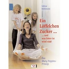 Ein L�ffelchen voll Zucker...  ... und was bitter ist wird s��