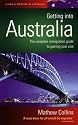 Getting into Australia: The Complete Immigration Guide to Gaining Your Visa (How to)