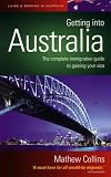 Getting into Australia: The Complete Immigration Guide to Gaining Your Visa (How to)