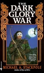The Dark Glory War (A Prelude to the DragonCrown War Cycle)