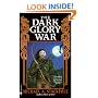 The Dark Glory War (A Prelude to the DragonCrown War Cycle)