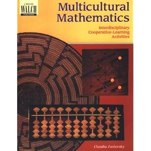 Multicultural Mathematics: Interdisciplinary Cooperative-Learning Activities by Claudia Zaslavsky