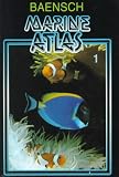 Marine Atlas (Baensch Marine Atlas)