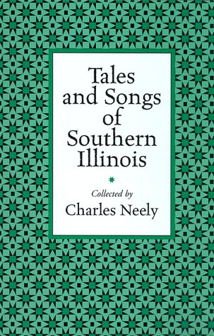 tales and songs of southern illinois shawnee classics