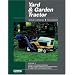 Yard & Garden Tractor: Service Manual (Yard and Garden Tractor Service Manual Vol 1: Single-Cylinder Models)