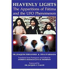 Heavenly Lights: The Apparitions of Fatima And the Ufo Phenomenon