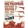 Enzyklop�die deutscher Waffen 1939 - 1945: Handwaffen, Artillerie, Beutewaffen, Sonderwaffen