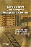 Diode Lasers and Photonic Integrated Circuits (Wiley Series in Microwave and Optical Engineering)