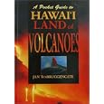 A Pocket Guide to Hawaii Land of Volcanoes by Jan TenBruggencate