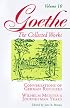 Conversations of German Refugees, Wilhelm Meister's Journeyman Years: Or, the Renunciants (Goethe: The Collected Works, Vol. 10)