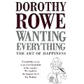 Wanting Everything: Art of Happiness