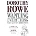 Wanting Everything: Art of Happiness
