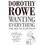 Wanting Everything: Art of Happiness