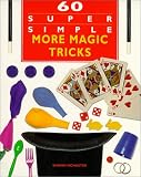 60 Super Simple More Magic Tricks (60 Super Simple)