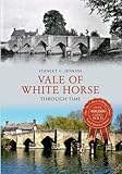 Vale of White Horse : through time