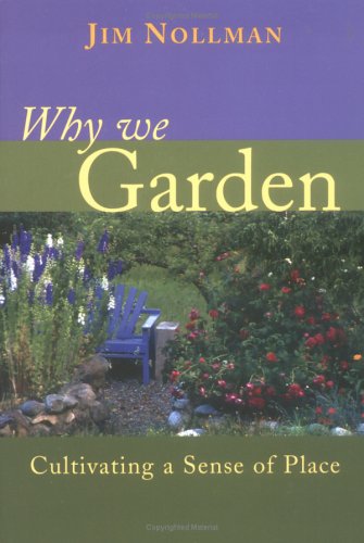 Why We Garden: Cultivating a Sense of Place