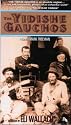 The Yiddishe Gauchos [VHS]