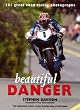 Beautiful Danger: 101 Great Road Racing Photographs