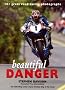 Beautiful Danger: 101 Great Road Racing Photographs