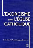 L'Exorcisme dans l'Eglise catholique