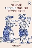 Gender and the English revolution
