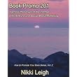 Book Promo 201: Harness the power of the Internet with Web 2.0 and Social Media Marketing ~ Nikki Leigh
