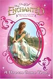 Enchanted: A Dream Come True