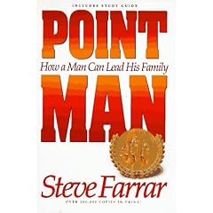 Point Man: How a Man Can Lead His Family
