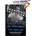 The Inmates Are Running the Asylum: Why High Tech Products Drive Us Crazy and How to Restore the Sanity