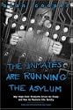 The Inmates are Running the Asylum