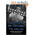 The Inmates Are Running the Asylum: Why High-tech Products Drive Us Crazy and How to Restore the Sanity