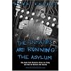 The Inmates Are Running the Asylum: Why High-tech Products Drive Us Crazy and How to Restore the Sanity
