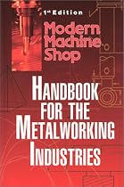Modern Machine Shop's Handbook for the Metalworking Industries