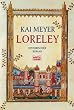 Loreley: Historischer Roman