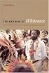The Meaning of Whitemen: Race and Modernity in the Orokaiva Cultural World